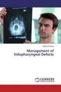 Management of Velopharyngeal Defects （2015. 200 S. 220 mm）