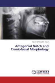 Antegonial Notch and Craniofacial Morphology （2015. 128 S. 220 mm）