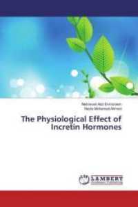 The Physiological Effect of Incretin Hormones （2015. 88 S. 220 mm）