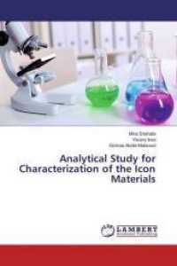 Analytical Study for Characterization of the Icon Materials （2016. 172 S. 220 mm）