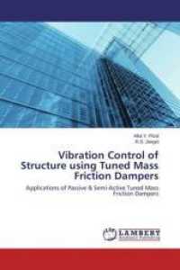 Vibration Control of Structure using Tuned Mass Friction Dampers : Applications of Passive & Semi-Active Tuned Mass Friction Dampers （2015. 244 S. 220 mm）