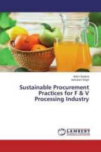 Sustainable Procurement Practices for F & V Processing Industry （2016. 196 S. 220 mm）