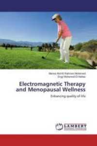Electromagnetic Therapy and Menopausal Wellness : Enhancing quality of life （2016. 188 S. 220 mm）
