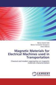 Magnetic Materials for Electrical Machines used in Transportation : Classical and modern approaches on magnetic materials characterization （2015. 132 S. 220 mm）