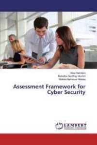 Assessment Framework for Cyber Security （2016. 76 S. 220 mm）