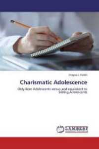 Charismatic Adolescence : Only Born Adolescents versus and equivalent to Sibling Adolescents （2015. 136 S. 220 mm）