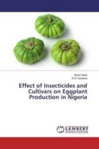 Effect of Insecticides and Cultivars on Eggplant Production in Nigeria （2015. 72 S. 220 mm）