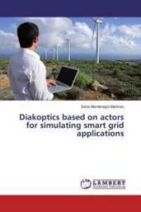 Diakoptics based on actors for simulating smart grid applications （2016. 160 S. 220 mm）