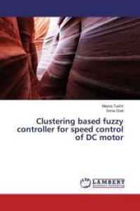 Clustering based fuzzy controller for speed control of DC motor （2015. 68 S. 220 mm）