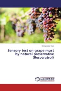 Sensory test on grape must by natural preservative (Resveratrol) （2016. 52 S. 220 mm）