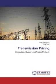 Transmission Pricing : Deregulated System and Pricing Methods （2017. 128 S. 220 mm）