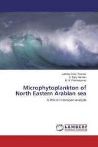 Microphytoplankton of North Eastern Arabian sea : A Winter monsoon analysis （2016. 228 S. 220 mm）