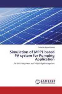 Simulation of MPPT based PV system for Pumping Application : for drinking water and drip irrigation system （2016. 88 S. 220 mm）