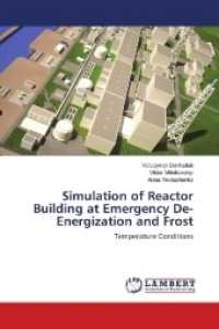 Simulation of Reactor Building at Emergency De-Energization and Frost : Temperature Conditions （2018. 88 S. 220 mm）