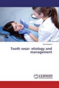 Tooth wear: etiology and management （2016. 76 S. 220 mm）