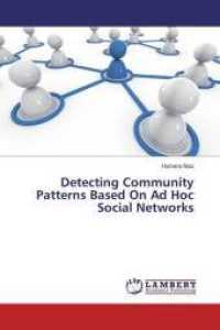 Detecting Community Patterns Based On Ad Hoc Social Networks （2016. 80 S. 220 mm）