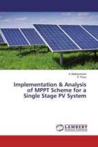 Implementation & Analysis of MPPT Scheme for a Single Stage PV System （2016. 76 S. 220 mm）