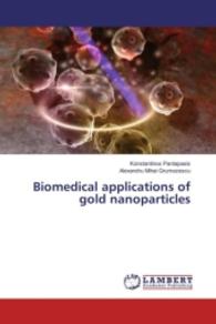 Biomedical applications of gold nanoparticles （2016. 160 S. 220 mm）