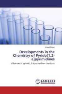 Developments in the Chemistry of Pyrido[1,2-a]pyrimidines : Advances in pyrido[1,2-a]pyrimidines chemistry （2016. 68 S. 220 mm）