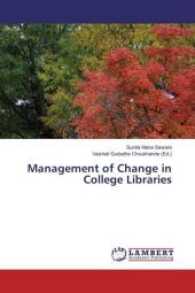 Management of Change in College Libraries （2016. 232 S. 220 mm）