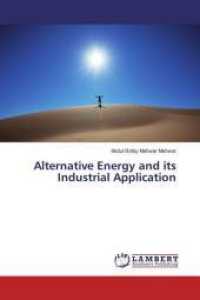 Alternative Energy and its Industrial Application （2016. 84 S. 220 mm）