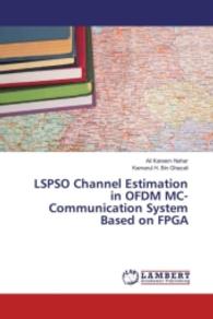 LSPSO Channel Estimation in OFDM MC-Communication System Based on FPGA （2016. 156 S. 220 mm）