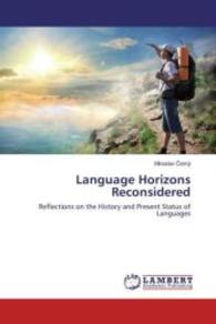 Language Horizons Reconsidered : Reflections on the History and Present Status of Languages （2016. 124 S. 220 mm）