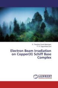 Electron Beam Irradiation on Copper(II) Schiff Base Complex （2016. 64 S. 220 mm）