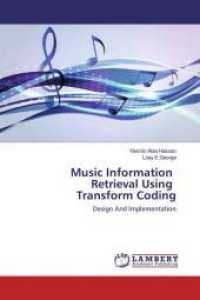 Music Information Retrieval Using Transform Coding : Design And Implementation （2016. 100 S. 220 mm）