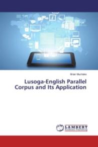 Lusoga-English Parallel Corpus and Its Application （2016. 88 S. 220 mm）