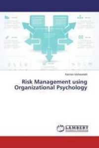 Risk Management using Organizational Psychology （2016. 192 S. 220 mm）