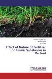 Effect of Nature of Fertilizer on Humic Substances in Vertisol （2016. 72 S. 220 mm）
