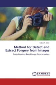 Method for Detect and Extract Forgery from Images : Fuzzy Gradient Based Image Reconstruction （2016. 124 S. 220 mm）