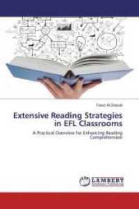 Extensive Reading Strategies in EFL Classrooms : A Practical Overview for Enhancing Reading Comprehension （2016. 100 S. 220 mm）