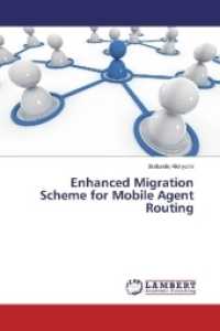 Enhanced Migration Scheme for Mobile Agent Routing （2017. 148 S. 220 mm）