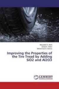 Improving the Properties of the Tire Tread by Adding SiO2 and Al2O3 （2016. 128 S. 220 mm）