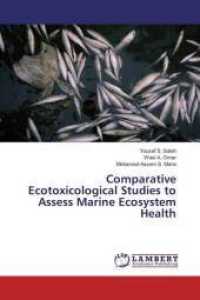 Comparative Ecotoxicological Studies to Assess Marine Ecosystem Health （2016. 260 S. 220 mm）
