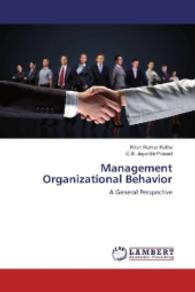 Management Organizational Behavior : A General Perspective （2016. 304 S. 220 mm）
