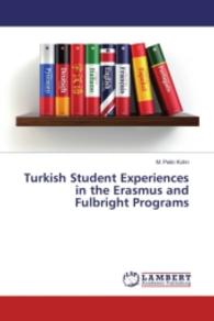 Turkish Student Experiences in the Erasmus and Fulbright Programs （2016. 244 S. 220 mm）