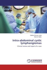 Intra-abdominal cystic lymphangiomas : Clinical review and report of a case （2016. 52 S. 220 mm）