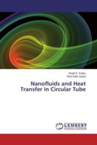 Nanofluids and Heat Transfer in Circular Tube （2016. 72 S. 220 mm）