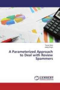 A Parameterized Approach to Deal with Review Spammers （2016. 104 S. 220 mm）