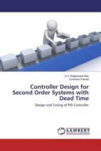 Controller Design for Second Order Systems with Dead Time : Design and Tuning of PID Controller （2016. 116 S. 220 mm）