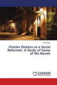 Charles Dickens as a Social Reformer: A Study of Some of His Novels （2018. 52 S. 220 mm）