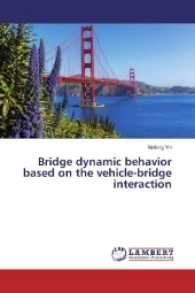 Bridge dynamic behavior based on the vehicle-bridge interaction （2017. 284 S. 220 mm）