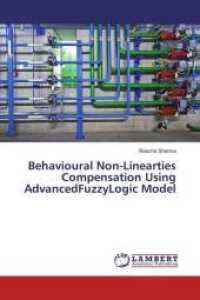 Behavioural Non-Linearties Compensation Using AdvancedFuzzyLogic Model （2016. 136 S. 220 mm）