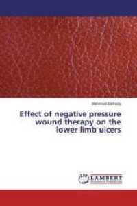 Effect of negative pressure wound therapy on the lower limb ulcers （2020. 148 S. 220 mm）