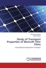 Study of Transport Properties of Bismuth Thin Films : Using Physical Evaporation Technique （2016. 88 S. 220 mm）