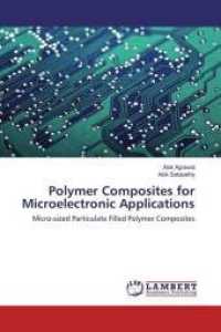Polymer Composites for Microelectronic Applications : Micro-sized Particulate Filled Polymer Composites （2016. 212 S. 220 mm）