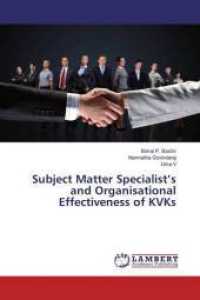 Subject Matter Specialist's and Organisational Effectiveness of KVKs （2016. 88 S. 220 mm）